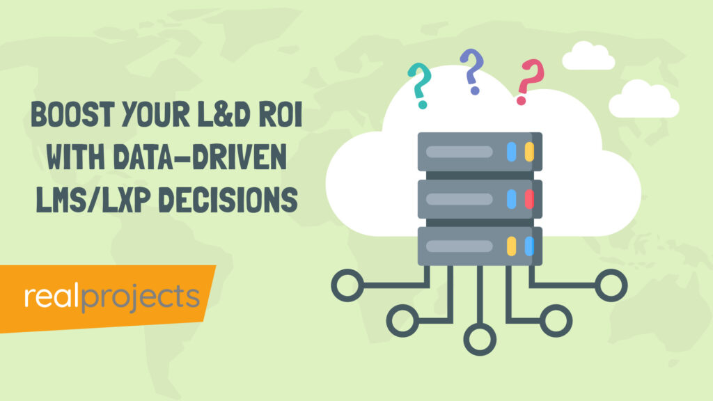 Boost Your L&D ROI with Data-Driven LMSLXP Decisions