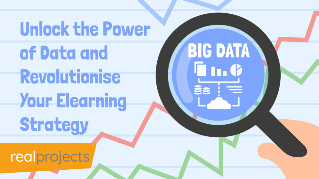 Unlock the Power of Data and Revolutionise Your Elearning Strategy