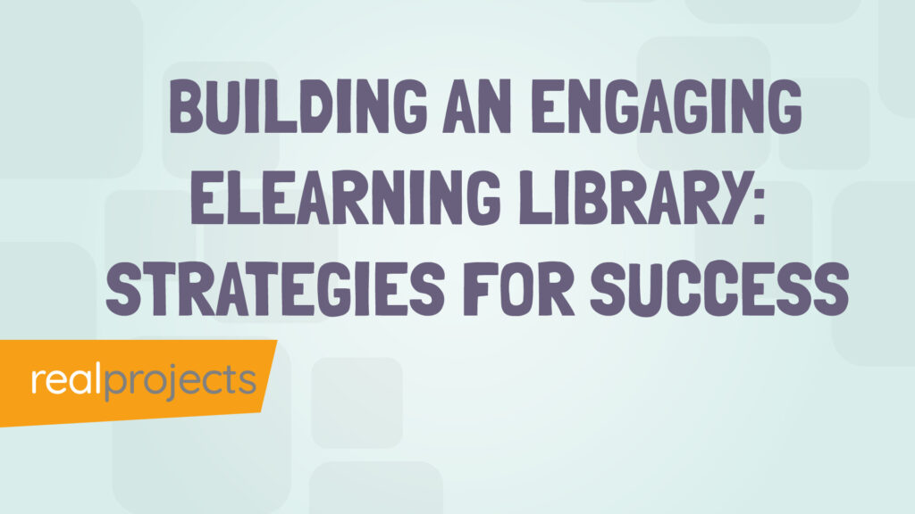 Building an Engaging Elearning Library Strategies for Success