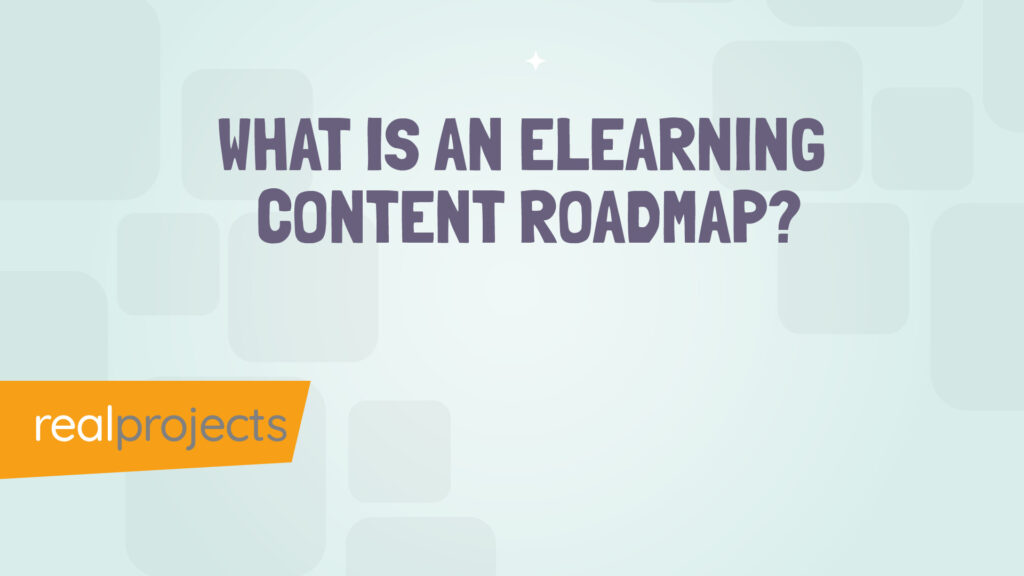 What Is An Elearning Content Roadmap?