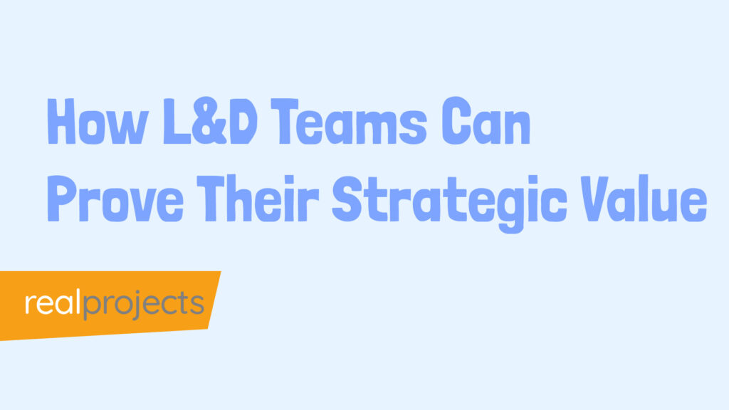 How L&D Teams Can Prove Their Strategic Value