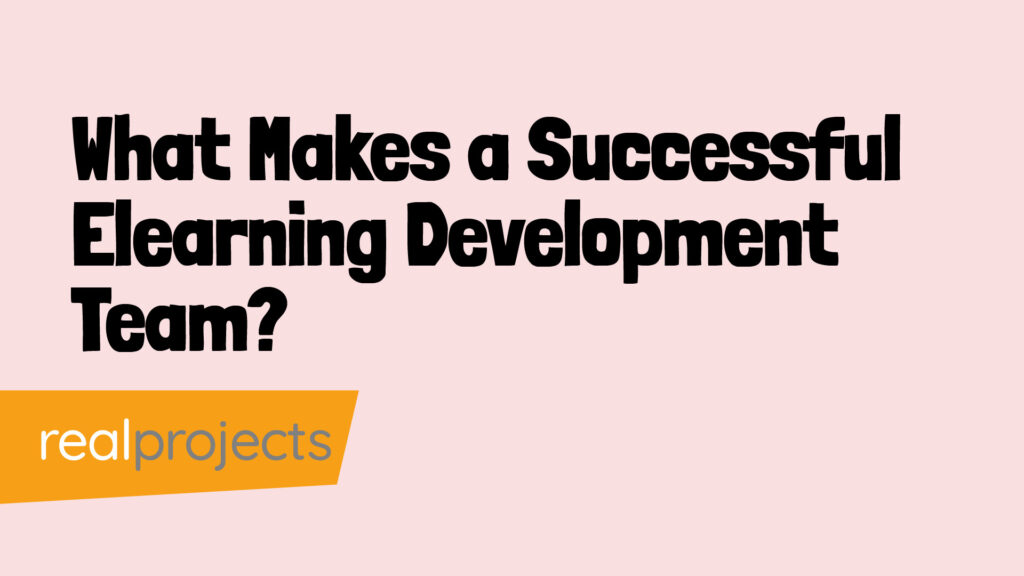 What Makes a Successful Elearning Development Team