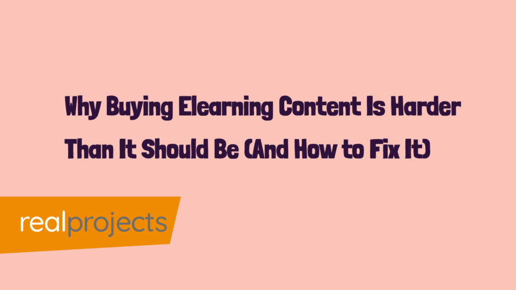 Why Buying Elearning Content Is Harder Than It Should Be (And How to Fix It)