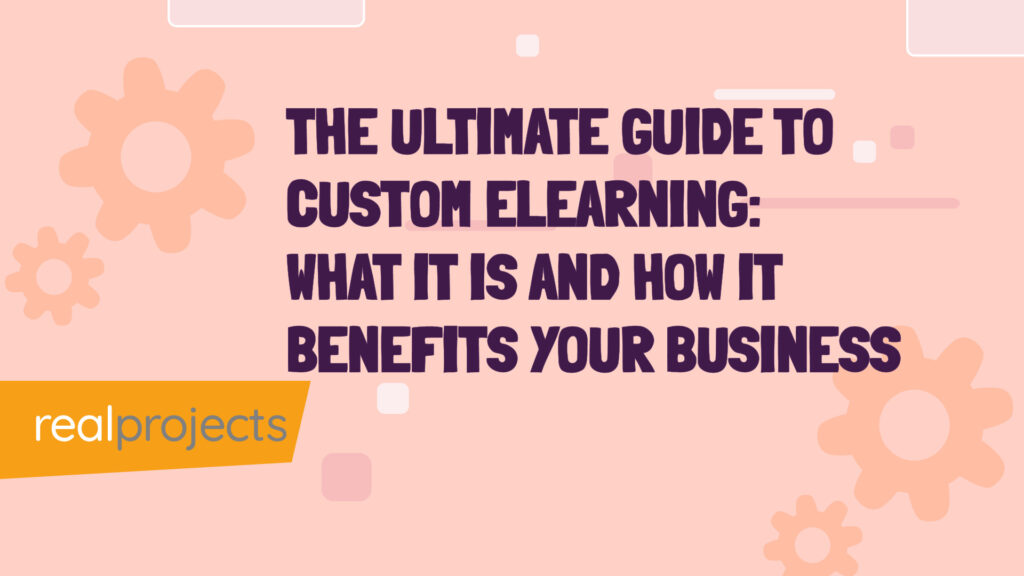 the ultimate guide to custom elearning.