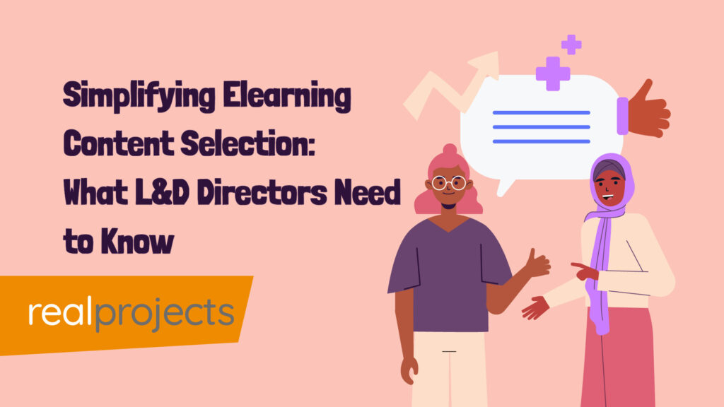 Simplifying Elearning Content Selection: What L&D Directors Need to Know