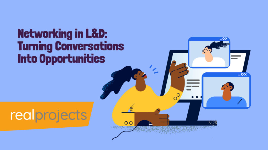 Networking in L&D Turning Conversations Into Opportunities