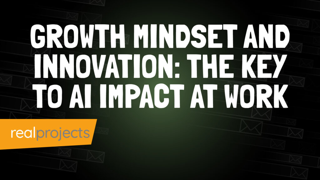 Growth Mindset and Innovation The Key to AI Impact at Work