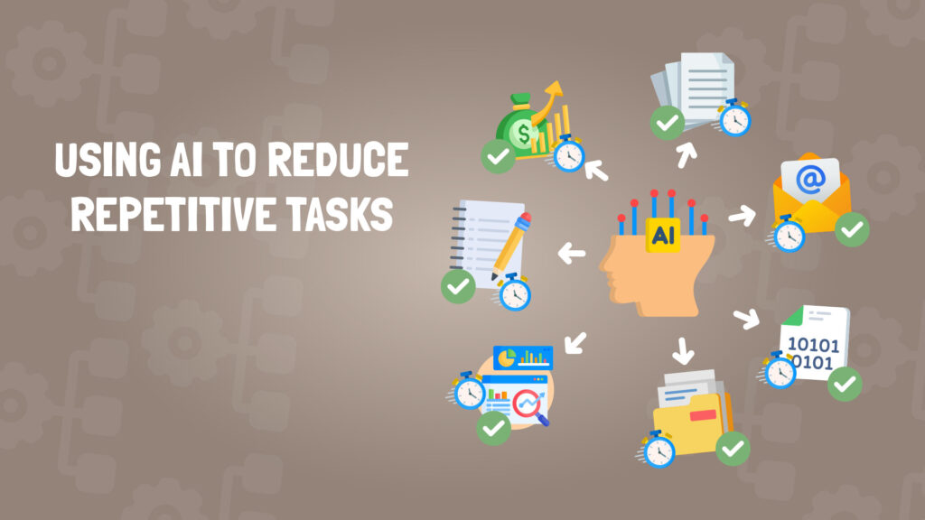 using ai to reduce repetitive tasks - e learning