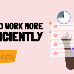 how to work more efficiently - e learning