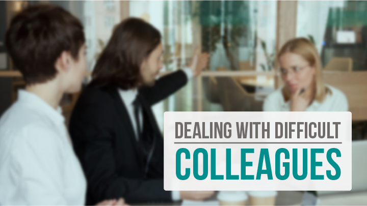dealing with difficult colleagues - e learning